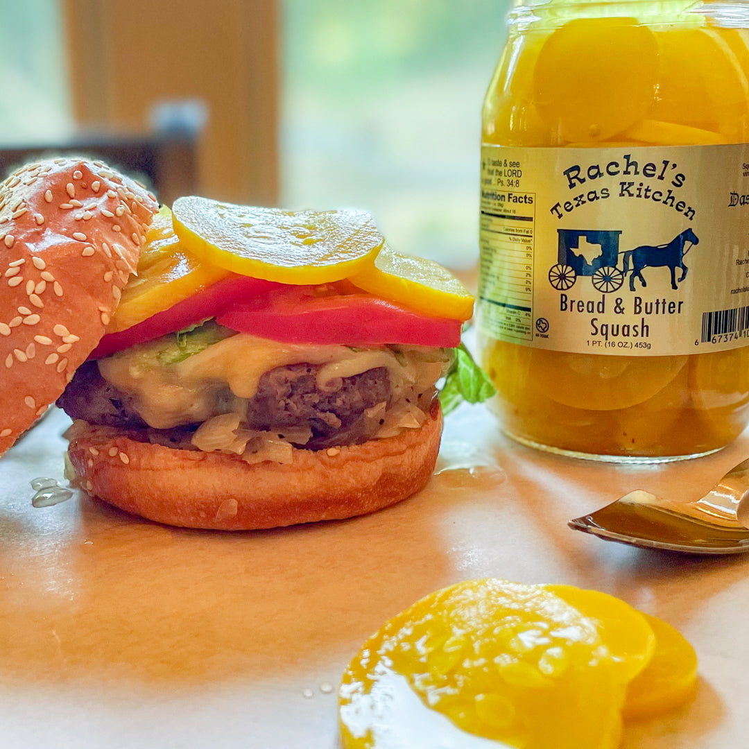 Bread and Butter Squash as a burger garnish – Rachel's Texas Kitchen
